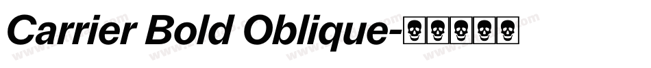 Carrier Bold Oblique字体转换